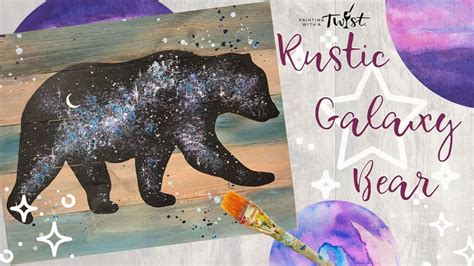 BOGO Wine! Rustic Galaxy Bear, Painting with a Twist (Powers Blvd ...