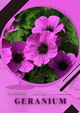 Geranium: Prodigy Petal, Plant Guide eBook : Prodigy, Petal: Amazon.in ...