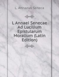 Amazon.in: Buy L Annaei Senecae Ad Lucilium Epistularu Book Online at ...