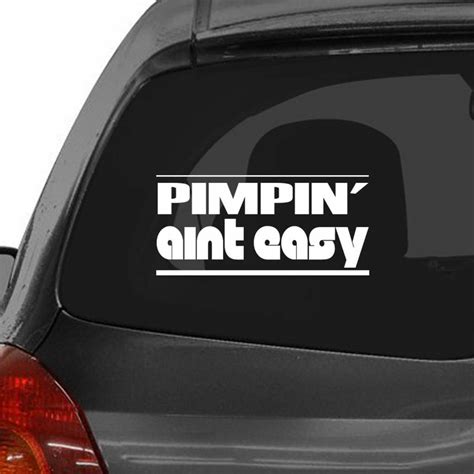 PIMPIN' AINT EASY Decal Sticker | eBay