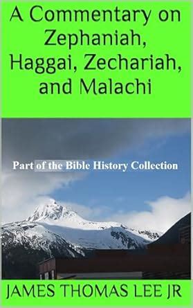 A Commentary on Zephaniah, Haggai, Zechariah, and Malachi eBook : Lee ...