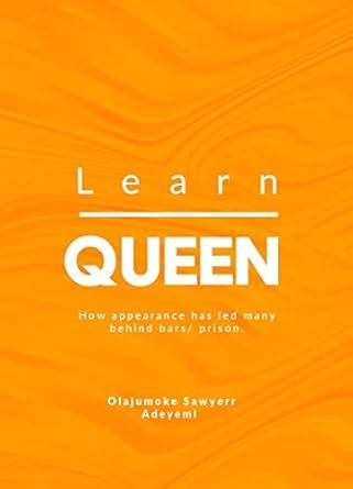 Learn Queen: How appearance has led many behind bars/prison (Appearance ...