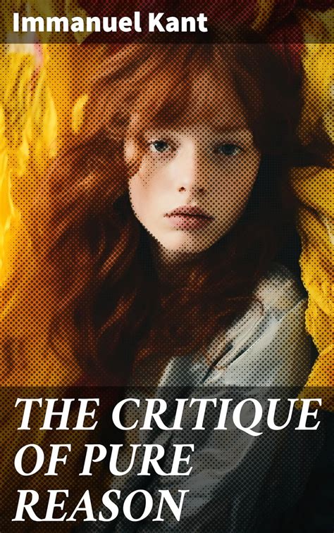 THE CRITIQUE OF PURE REASON: Exploring the Boundaries of Human ...