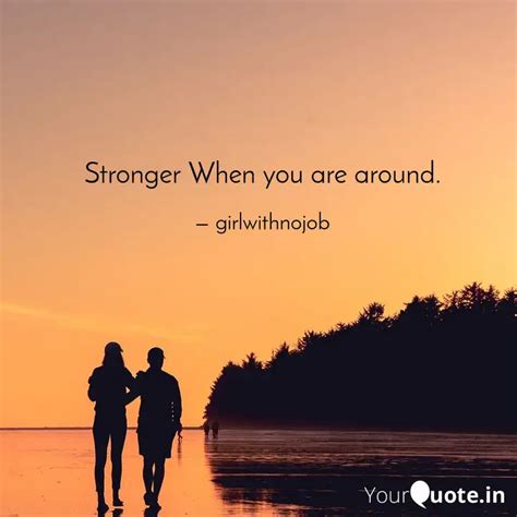Stronger When you are aro... | Quotes & Writings by Divyanka Meshram ...