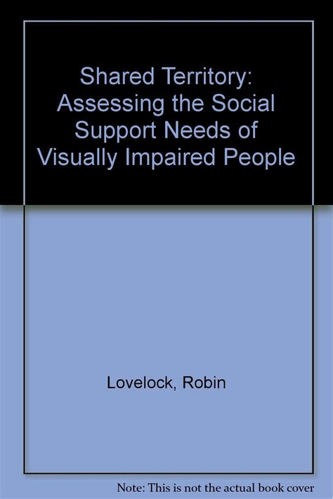 Buy Shared Territory: Assessing the Social Support Needs of Visually ...