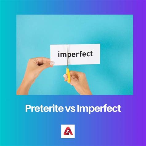 Preterite vs Imperfect: Perbedaan dan Perbandingan