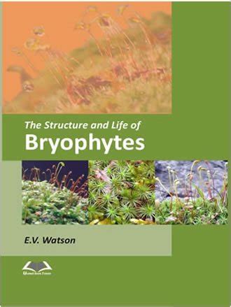 Buy THE STRUCTURE AND LIFE OF BRYOPHYTES....Watson, E.V. Book Online at ...