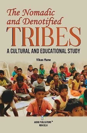 Amazon.in: Buy The Nomadic and Denotified Tribes: A Cultural and ...