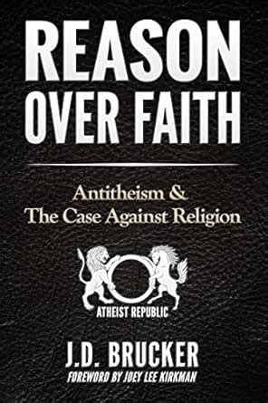 Reason Over Faith: Antitheism & the Case Against Religion eBook ...