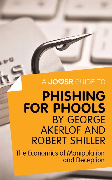 A Joosr Guide to... Phishing for Phools by George Akerlof and Robert ...