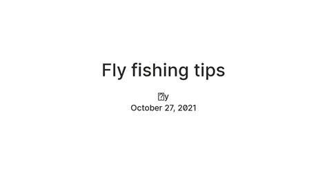 Fly fishing tips — Teletype