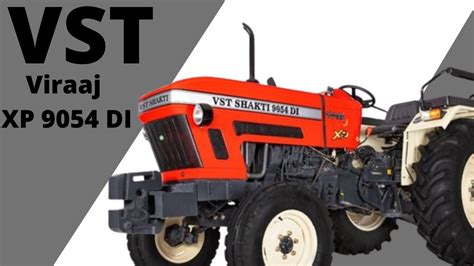 VST Viraaj XP 9054 DI -2022 Features, Specifications & more