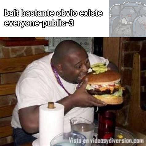 coño como te vas a tomar tan a pecho un bait que desde lejos se nota ...