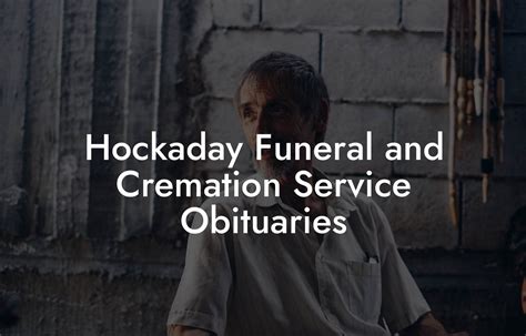 Hockaday Funeral and Cremation Service Obituaries - Eulogy Assistant