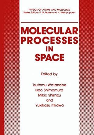 Buy Molecular Processes in Space (Physics of Atoms and Molecules) Book ...