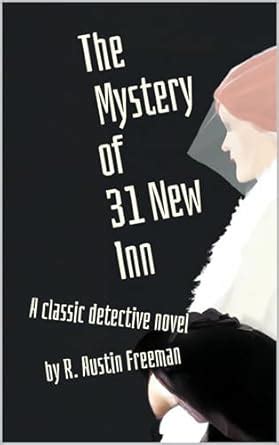 The Mystery of Number 31 New Inn: A Classic Detective Novel (Annotated ...