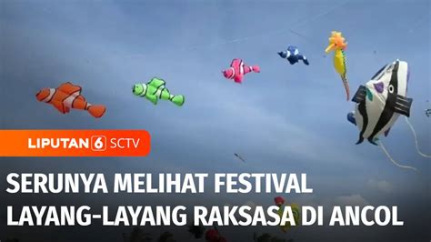 Liburan Akhir Sekolah, Serunya Melihat Festival Layang-Layang Raksasa ...