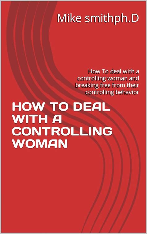 HOW TO DEAL WITH A CONTROLLING WOMAN : How To deal with a controlling ...