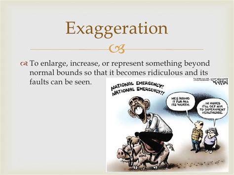 Image result for Exaggeration Satire Examples
