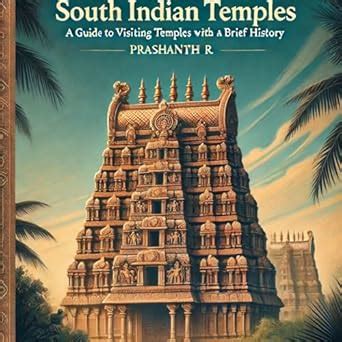 South Indian Temples: Guide to visiting temples with a brief history ...