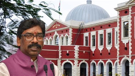 Jharkhand High Court Schedules Hearing Of Hemant Soren's Petition ...