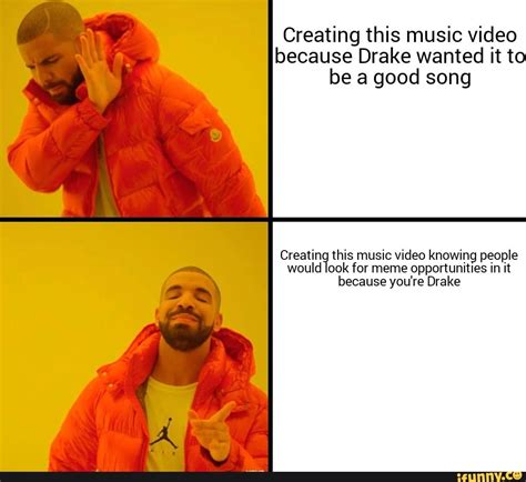 Creating this music video because Drake wanted it to be a good song ...