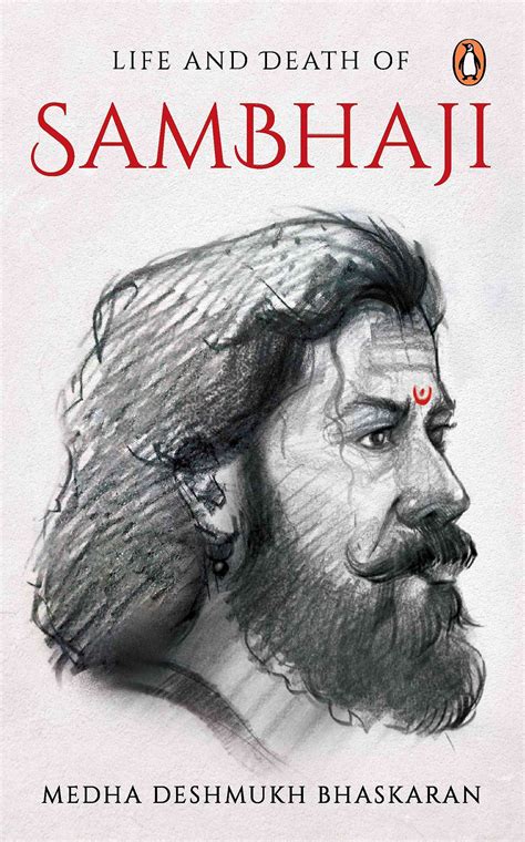 A new examination of Sambhaji’s life asks if he lived up to his father ...