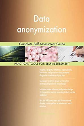 Data anonymization Complete Self-Assessment Guide eBook : Blokdyk ...