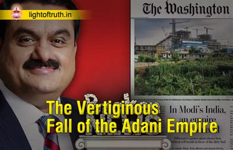 The Vertiginous Fall of the Adani Empire - Light Of Truth