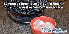 comment rafraichir une maison 12 astuces ing 233 nieuses pour rafra 238 chir votre logement comment rafraichir une maison 12 astuces ing 233 nieuses pour rafra 238 chir votre logement