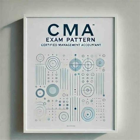 CMA Exam pattern: Your Complete Guide – Eduyush