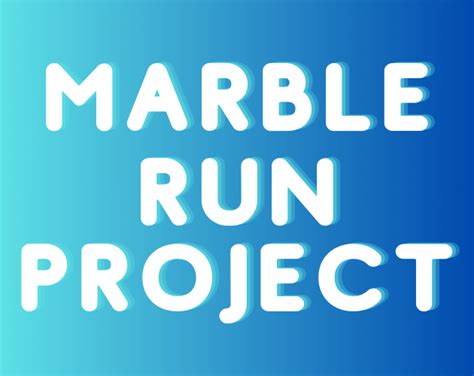 Image result for Marble Run Project