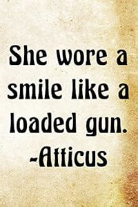 She Wore a Smile Like a Loaded Gun - Atticus Journal: Atticus Greek ...