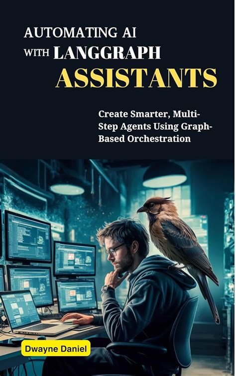 Automating AI with LangGraph Assistants: Create Smarter, Multi-Step ...