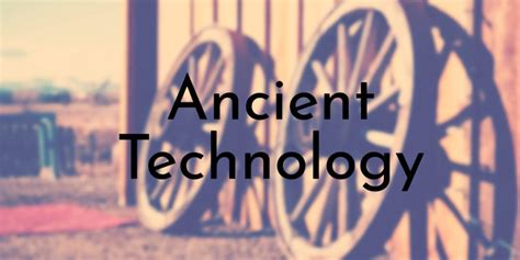 Ancient Engineering Technology 的图像结果