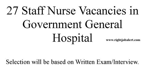 27 Staff Nurse Vacancies in Government General Hospital