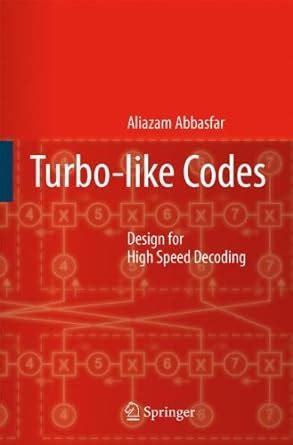 Turbo-like Codes: Design for High Speed Decoding eBook : Abbasfar ...