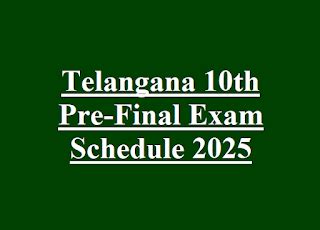 Telangana 10th Pre-Final Exam Schedule 2025 -Govt Jobs 2025, Sarkari ...