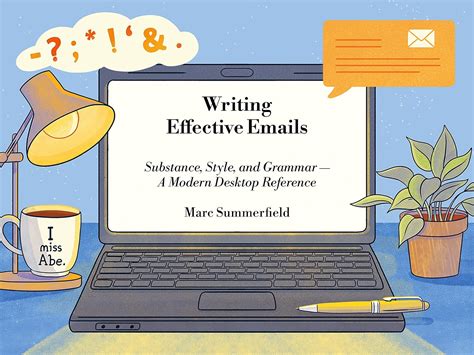 Writing Effective Emails: Substance, Style, and Grammar - A Modern ...