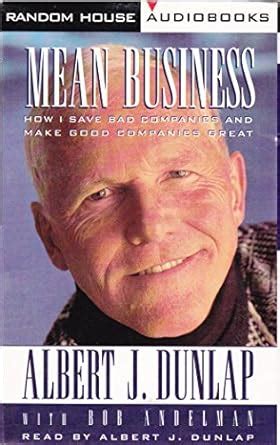 Buy Mean Business: How I Save Bad Companies and Make Good Companies ...