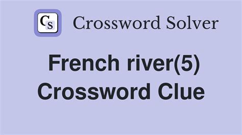 French river(5) - Crossword Clue Answers - Crossword Solver