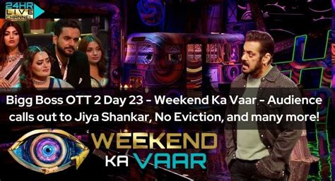 Bigg Boss OTT 2 Day 23 - Weekend Ka Vaar - Audience calls out to Jiya ...
