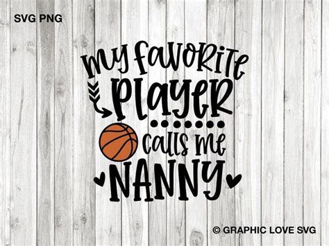 Basketball Nanny Svg, My Favorite Player Calls Me Nanny Svg, Basketball ...