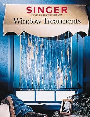 Buy Window Treatments (Singer Sewing Reference Library) Book Online at ...