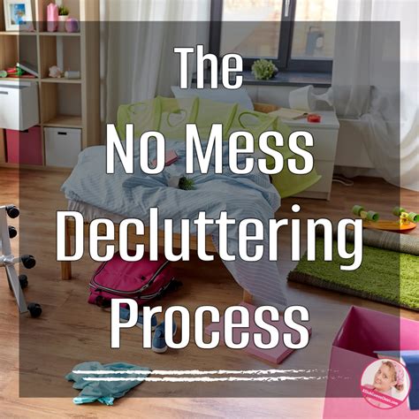 Putting the 5-Step No Mess Decluttering Process into Action - a reader's story - Dana K. White ...