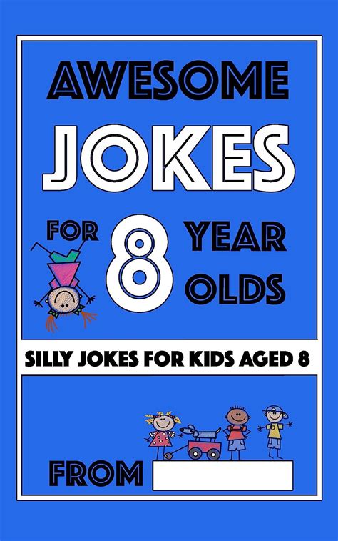 Awesome Jokes for 8 Year Olds: Silly Jokes for kids aged 8 (Jokes For ...