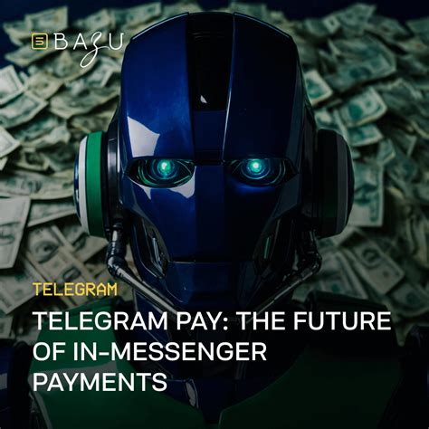 Telegram Pay: the future of in-messenger payments - BAZU