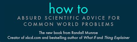 Buy HOW TO: Absurd Scientific Advice for Common Real-World Problems ...