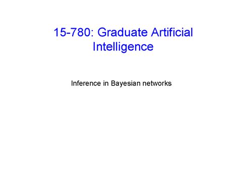M1-Bayesian ppt - lecture notes - 15-780: Graduate Artificial ...
