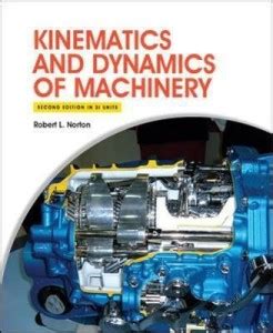 Kinematics and Dynamics of Machinery 2e (in SI Units): Buy Kinematics ...